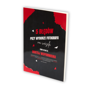 Książka "5 Błędów przy wyborze fotografa na wesele"